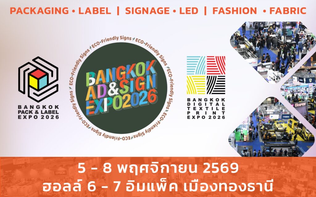 Bangkok Ad & Sign Expo 2026 วันที่ 5-8 พฤศจิกายน 2569 ฮอลล์ 6-7 อิมแพ็ค เมืองทองธานี